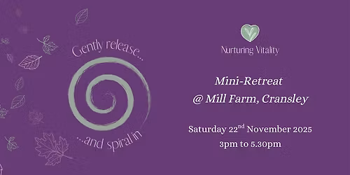 November Mini-Retreat - Gently Release & Spiral In