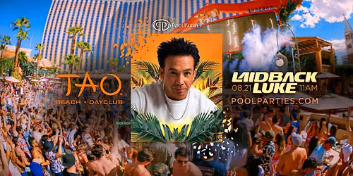 Laidback Luke | Vegas Pool Party Friday | TAO Beach