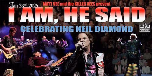 I Am He Said - Celebrating the Music of Neil Diamond