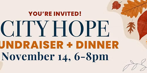 City Hope Fundraiser + Dinner