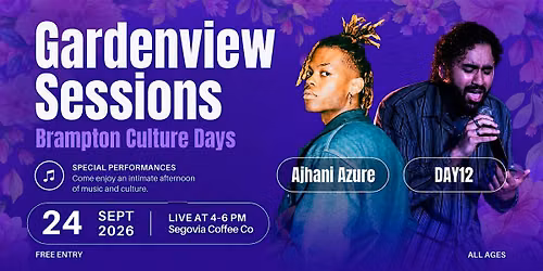 Gardenview Sessions x Brampton Culture Days (Alt Indie & Performance)