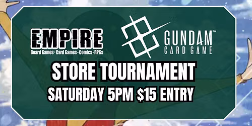 Empire Games \u2013 Saturday Gundam Card Game Store Tournament