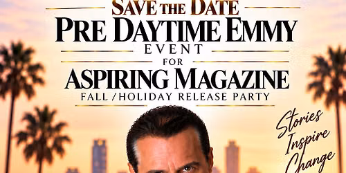 Pre-Emmy Event - Aspiring Magazine Fall\/Holiday Release Party