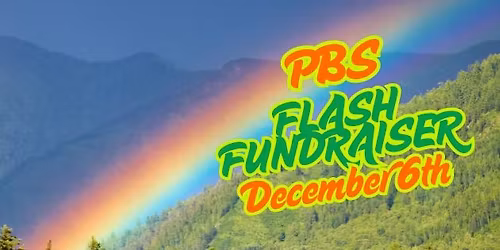 PBS Flash Fundraiser!!