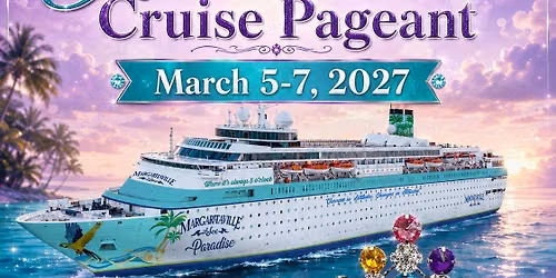 4th Annual "All-Aboard" Pageant and Cruise