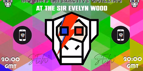 Sir Evelyn Wood Chemlsford presents Big Jims Interactive Quiz Night