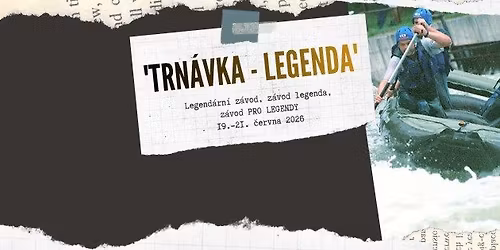 30 let raftingu na Trn\u00e1vce \u2013 z\u00e1vod legend, legend\u00e1rn\u00ed p\u00e1rty