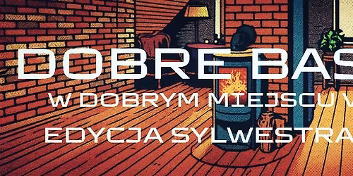 DOBRE BASSY W DOBRYM MIEJSCU VOL.3 - EDYCJA SYLWESTROWA