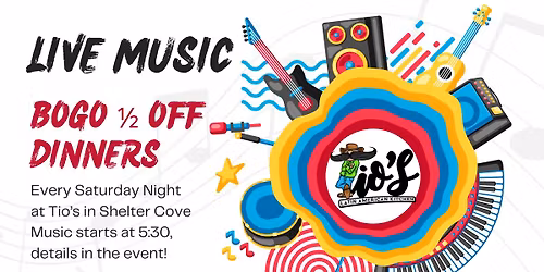 Live Music & BOGO 1\/2 off DINNERS