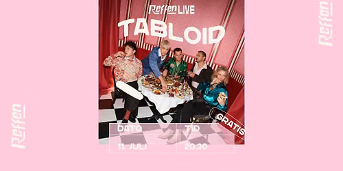 REFFEN LIVE: TABLOID