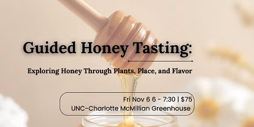 Guided Honey Tasting | The Giddy Bee @ UNC-C Botanical Gardens
