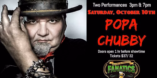Popa Chubby - 3pm Matinee