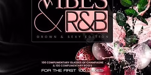 Good Vibes and R&B \u201cGrown & Sexy Edition