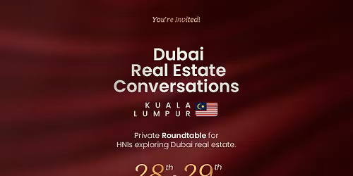 Dubai Realestate Conversations | Kuala Lumpur 