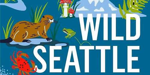 "Wild Seattle" Book Launch