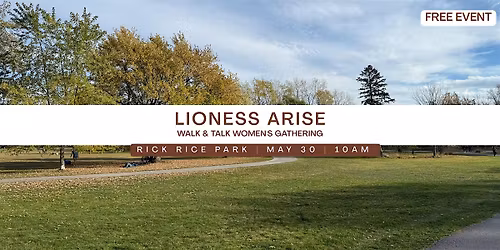 Lioness Arise \u2014 Walk & Talk Women's Gathering
