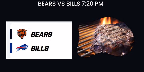 Grilled Steak Dinner and Bears Game - Presented by the Moose Legion