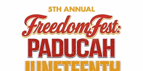 FreedomFest: Paducah's 5th Annual Juneteenth Celebration