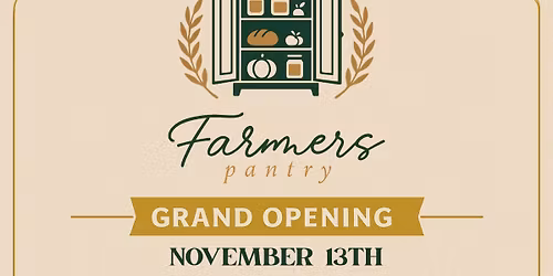 Grand Opening of The Farmers Pantry