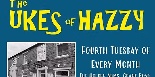 The Ukes of Hazzy @ The Holden Arms