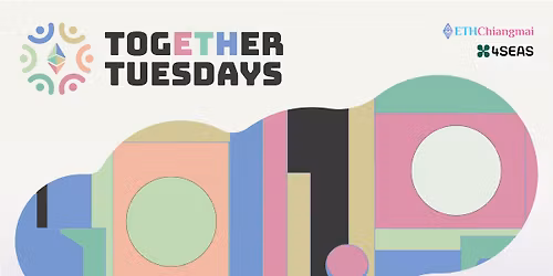 TogETHer Tuesday @ETHChiangmai