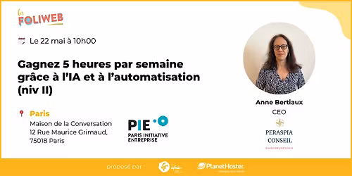 Gagnez 5 heures par semaine gr\u00e2ce \u00e0 l\u2019IA et \u00e0 l\u2019automatisation (niv II)
