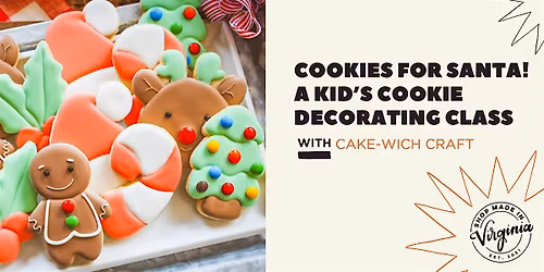 Cookies for Santa!  A Kid\u2019s Cookie Decorating Class with Cake-wich Craft
