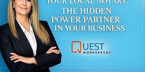 \u201cYour Local Notary: The Hidden Power Partner in Your Business\u201d
