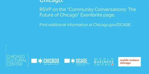 Community Conversations The Future of Chicago