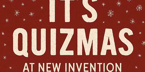 It's Quizmas @ New Invention Brewery
