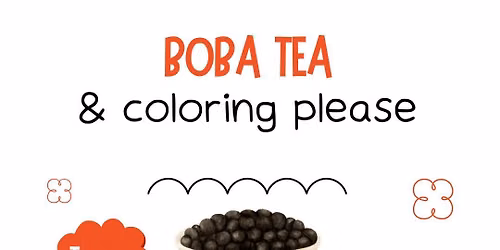 Boba Tea & Coloring, Please