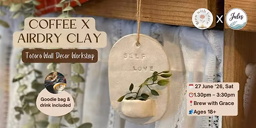 COFFEE X AIRDRY CLAY: Totoro Wall Decor Workshop