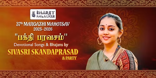 SIVASRI SKANDAPRASAD presents BHAKTHI PARAVASAM