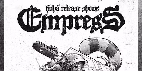 Empress 'H\u014dh\u0101' single release tour AA with Lambjaw, Snake Oil Peddlers, Scene Beef and Honeycomb 