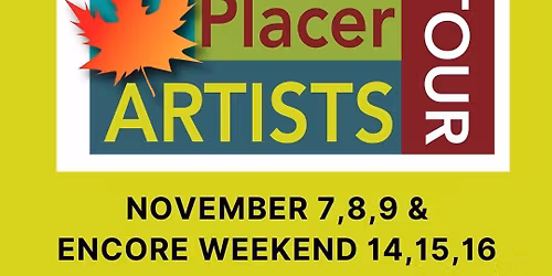 Placer Artists Tour ENCORE WEEKEND - Open Studio #63