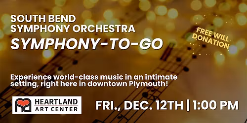 South Bend Symphony Orchestra (SBSO) To Go Performance at Heartland