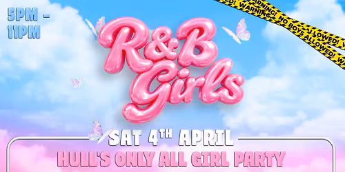 R&amp;B Girls - Waterfront Hull