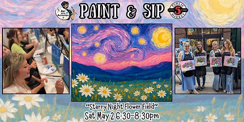 Paint & Sip at 5th St Alley \u201cStarry Night Flower Field\u201d