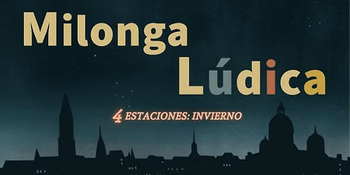 Milonga L\u00fadica: 4 ESTACIONES - INVIERNO!