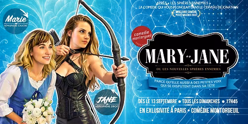 \ud83c\udfad Mary-Jane (ou les nouvelles Sph\u00e8res Ennemies \ud83e\udde0 ) : PREMI\u00c8RE PARISIENNE ! 