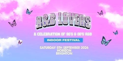 R&amp;B Lovers - Saturday 5th September - Horizon Brighton [PRE-SALE TICKETS ON SALE NOW!]