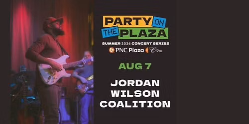 Party on the Plaza: Jordan Wilson Coalition