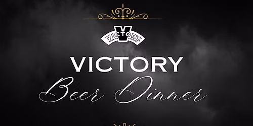 Victory Beer Dinner