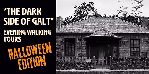 "The Dark Side of Galt": Haunted Halloween Edition Evening Walking Tour