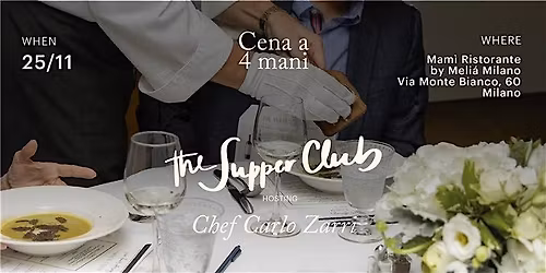 Cena a 4 mani The Supper Club Hosting Chef Carlo Zarri
