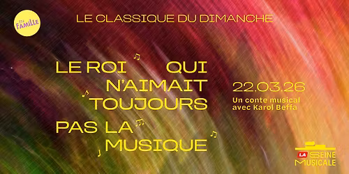 Le Roi qui n'aimait toujours pas la musique | La Seine Musicale