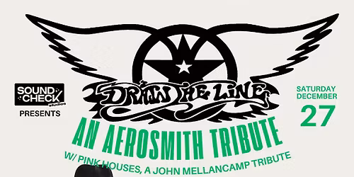 Draw the Line, An Aerosmith Tribute w\/ Pink Houses, A John Mellancamp Tribute