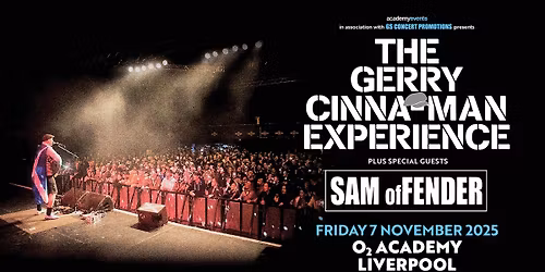 The Gerry Cinna-Man Experience + SAM ofFENDER