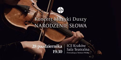Jestem S\u0142owem - Koncert Muzyki Duszy cz. I Narodzenie S\u0142owa - KRAK\u00d3W 