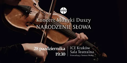 Jestem Słowem - Koncert Muzyki Duszy cz. I Narodzenie Słowa - KRAKÓW